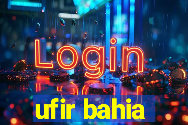 ufir bahia